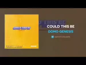 Domo Genesis - Could This Be